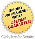 The ONLY Air Freshener With a LIFETIME GUARANTEE